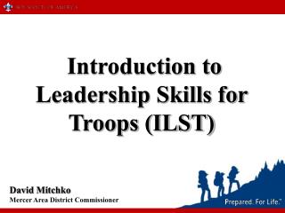 Introduction to Leadership Skills for Troops (ILST)