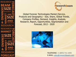 Global Forensic Technologies Market Size, Share, 2012-2020