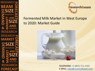 Fermented Milk Market in West Europe to 2020: Market Trends