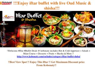 Amazing Iftar Buffet Deals @ kobonaty
