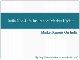 India Non-Life Insurance Market Update