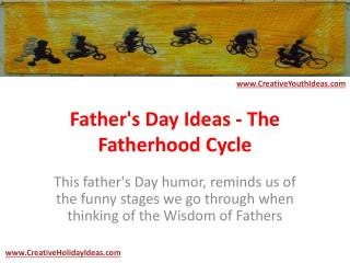 Father's Day Ideas - The Fatherhood Cycle