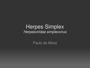 Herpes Simplex Herpesviridae simplexvirus