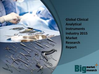 2015 Global Clinical Analytical Instruments Industry