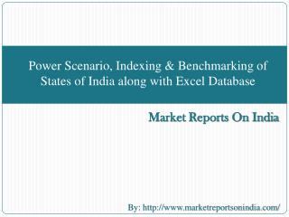 Power Scenario, Indexing & Benchmarking of States of India a