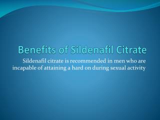 Benefits of Sildenafil Citrate