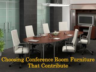Choosing Conference Room Furniture That Contribute
