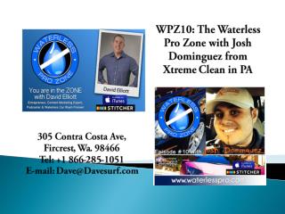 WPZ10: The Waterless Pro Zone with Josh Dominguez from Xtrem