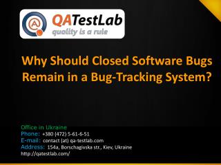 Why Should Closed Bugs Remain in a Bug Tracker?