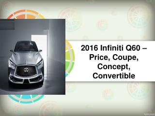 2016 Infiniti Q60 – Price, Coupe, Concept, Convertible