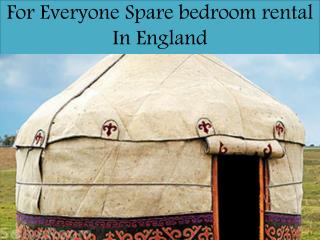 For Everyone Spare bedroom rental In England