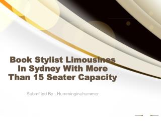 Book Stylist Limousines In Sydney With More Than 15 Seater C