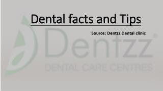 Dental facts and tips by Dentzz