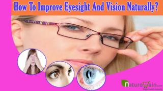 How To Improve Eyesight And Vision Naturally?