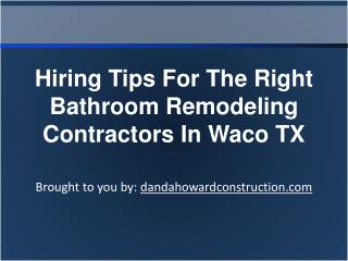 Hiring Tips For The Right Bathroom Remodeling Contractors