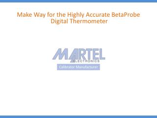 Make Way for the Highly Accurate BetaProbe Digital Thermomet