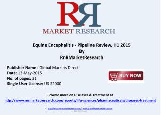 Equine Encephalitis Therapeutic Pipeline Review, H1 2015