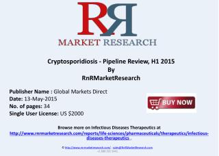 Cryptosporidiosis Therapeutic Pipeline Review, H1 2015