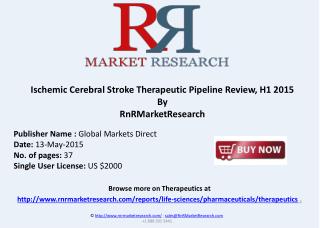 Ischemic Cerebral Stroke - Pipeline Review, H1 2015