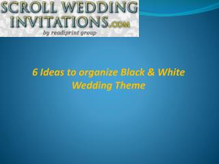 Black & White Theme Wedding Idea