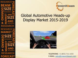 Automotive Heads-up Display Market Size, Share, 2015-2019