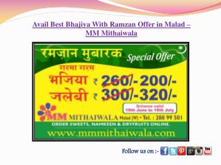 Avail Best Bhajiya With Ramzan Offer in Malad - MM Mithaiwal