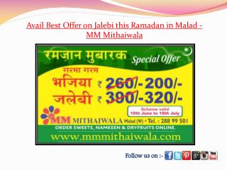 Best Offer on Jalebi this Ramzan in Malad - MM Mithaiwala