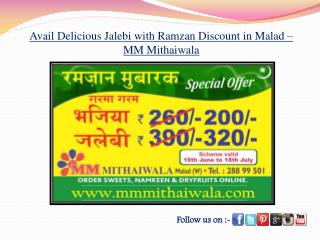Delicious Jalebi with Ramzan offer in Malad - MM Mithaiwala