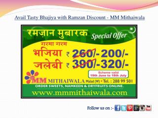Avail Tasty Bhajiya with Ramzan Discount - MM Mithaiwala