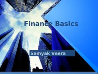 Samyak Veera- Finance Basics