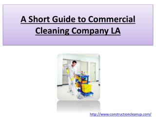 A Short Guide to Commercial Cleaning Company LA