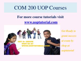 COM 200 UOP Tutorial / Uoptutorial