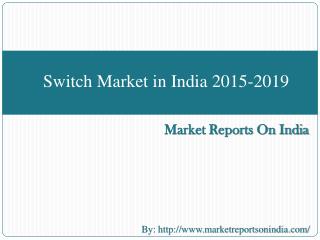 Switch Market in India 2015-2019