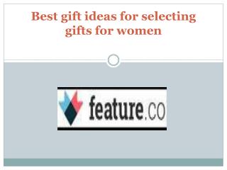 Best gift ideas for selecting gifts for women