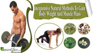 Inexpensive Natural Methods To Gain Body Weight And Muscle M