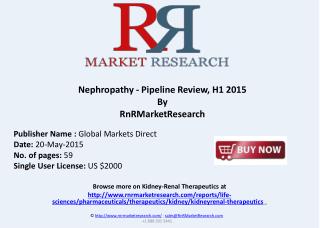 Nephropathy Therapeutic Pipeline Review, H1 2015