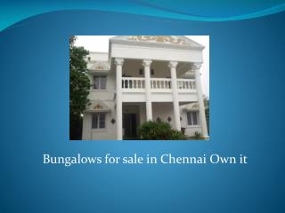 Bungalows for sale in Chennai Own it