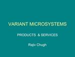 VARIANT MICROSYSTEMS