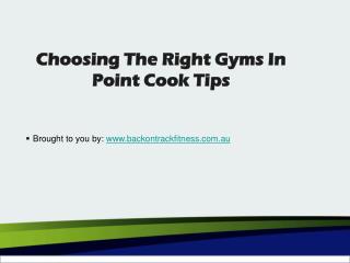 Choosing The Right Gyms In Point Cook Tips