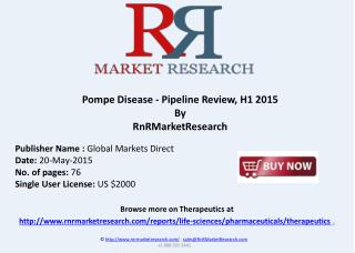 Pompe Disease Therapeutic Pipeline Review, H1 2015