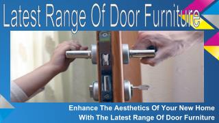The Latest Range Of Door Furniture