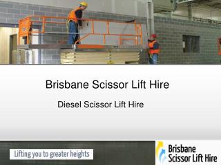 Brisbane Scissor Lift Hire - Diesel Scissor Lift Hire