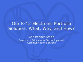 Our K-12 Electronic Portfolio Solution: What, Why, and How?