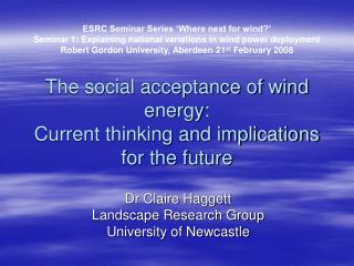 The social acceptance of wind energy: Current thinking and implications for the future