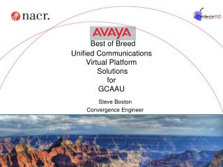 Best of Breed Unified Communications Virtual Platform Solutions for GCAAU