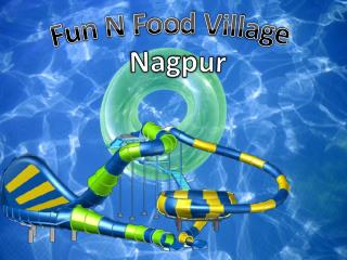 Fun N Food Village in Nagpur - Ticket Price, Images