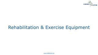 Rehabilitation & Exercise Equipment