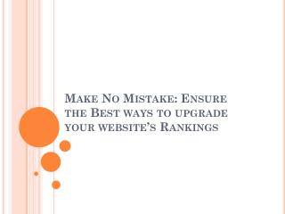 Ensure the Best ways to upgrade your website’s Rankings