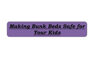 Making Bunk Beds Safe for Your Kids