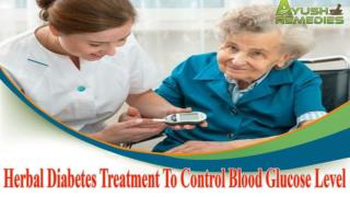 Herbal Diabetes Treatment To Control Blood Glucose Level